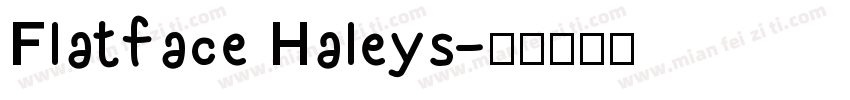 Flatface Haleys字体转换